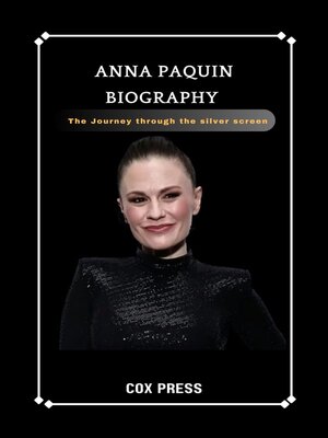 cover image of ANNA PAQUIN BIOGRAPHY